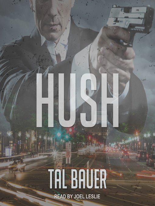 Title details for Hush by Tal Bauer - Wait list